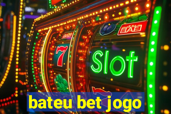 bateu bet jogo